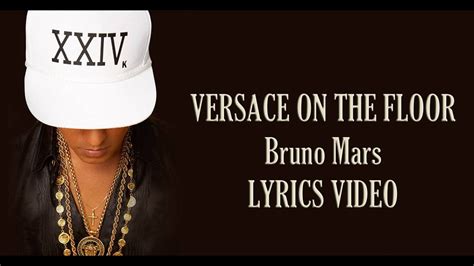 Versace on the floor Bruno Mars lyrics